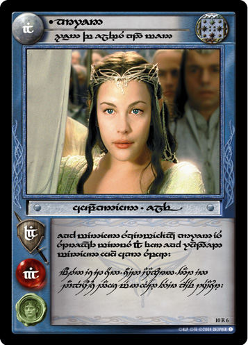10R6 Arwen, Queen of Elves and Men (T)